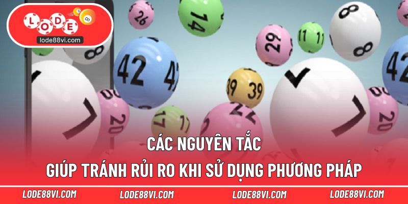 Các nguyên tắc giúp tránh rủi ro khi sử dụng phương pháp