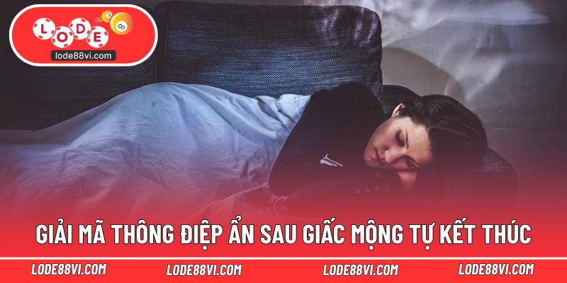 Giải mã thông điệp ẩn sau giấc mộng tự kết thúc