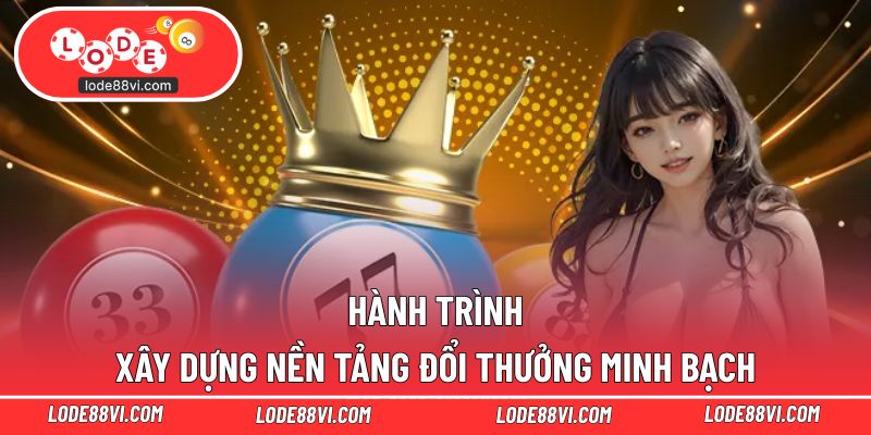 Hành trình xây dựng nền tảng đổi thưởng minh bạch