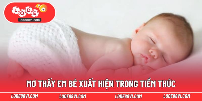 Mơ thấy em bé xuất hiện trong tiềm thức