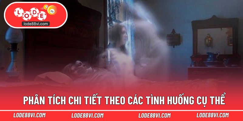 Phân tích chi tiết theo các tình huống cụ thể